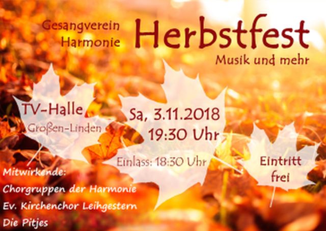 Vorankündigung zum Herbstfest des Gesangvereins Harmonie Großen-Linden am Samstag, 03.11.2018 in der TV-Halle Großen-Linden